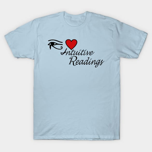 I Love Intuitive Readings T-Shirt by NorthStarTarot